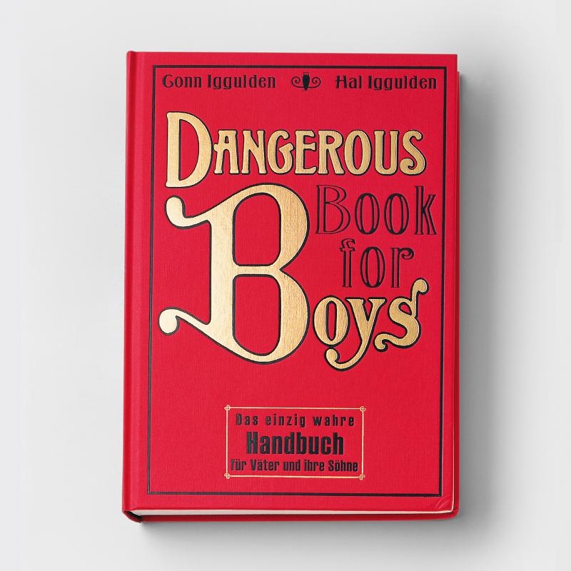 Dangerous Book for Boys - Das einzig wahre Handbuch für Väter und ihre Söhne::Buch